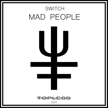Switch - Mad People