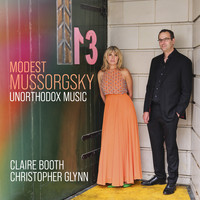Claire Booth & Christopher Glynn - Mussorgsky: Unorthodox Music
