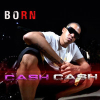 Born - Cash Cash