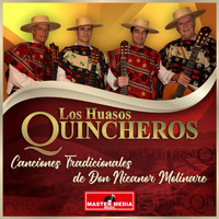 Los Huasos Quincheros - Canciones Tradicionales de Don Nicanor Molinare