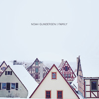 Noah Gundersen - Family (Explicit)