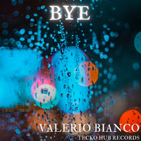 Valerio Bianco - bye