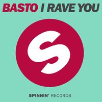 Basto - I Rave You