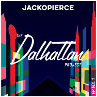 Jackopierce - The Dalhattan Project, Vol. 1