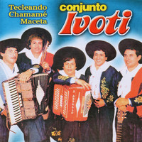 Conjunto Ivoti - Tecleando Chamamé Maceta