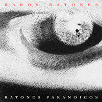 Ratones Paranoicos - Raros Ratones (Explicit)