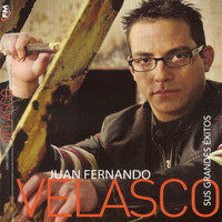 Juan Fernando Velasco - Sus Grandes Éxitos