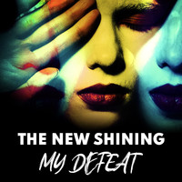The New Shining - My Defeat