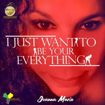 Joanna Marie - I JUST WANT TO BE YOUR EVERYTHING (RADIO VERSION)