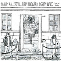 Fabian Kallerdahl, Albin Lindgård & Ossian Ward - Live at Unity