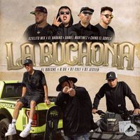 Uzielito Mix - La Buchona (feat. El Habano, Daniel Martinez, Chino El Gorila, Jose Dolche, B.OG, DJ Esli & DJ Jester)