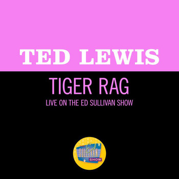 Ted Lewis - Tiger Rag (Live On The Ed Sullivan Show, January 26, 1958)