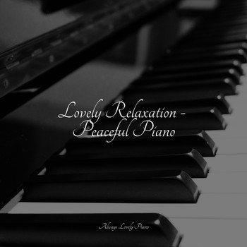 PianoDreams, Piano Shades, Klassisk Musik Orkester - Lovely Relaxation - Peaceful Piano