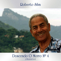 Roberto Silva - Descendo o Morro Nº 4 (Remastered 2021)