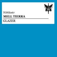 Mell Tierra - Glazer