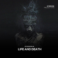 EyeRonik - Life & Death