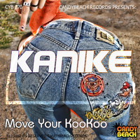 Kanike - Move Your Koo Koo