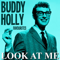 Buddy Holly - Look At Me Buddy Holly Favourites