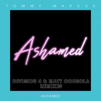 Tommy Marcus - Ashamed (Division 4 & Matt Consola Remixes)