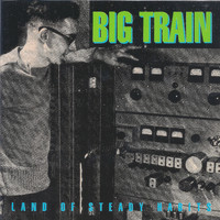 Big Train - Land Of Steady Habits