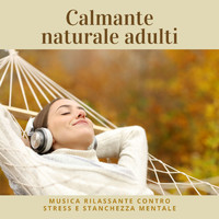 Melissa Calma - Calmante naturale adulti - Musica rilassante contro stress e stanchezza Mentale