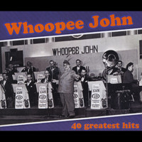 Whoopee John - 40 Greatest Hits
