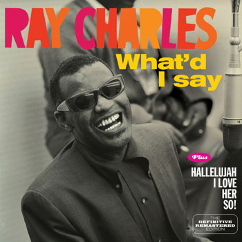 Ray Charles - What`D I Say Plus Hallellujah I Love Her So