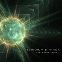 Zeridium and Mirok - Oni Killer (Remix)