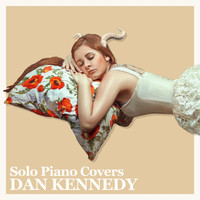 Dan Kennedy - Solo Piano Covers