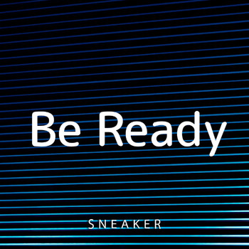 Sneaker - Be Ready