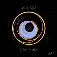 Set In Sand - Fake Remixes, Vol. 1