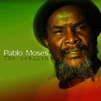 Pablo Moses - The Rebirth