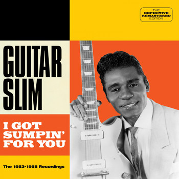 Guitar Slim - I Got Sumpin` for You