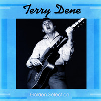 Terry Dene - Golden Selection (Remastered)