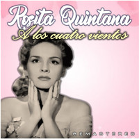 Rosita Quintana - A los Cuatro Vientos (Remastered)