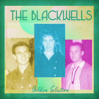 The Blackwells - Golden Selection (Remastered)