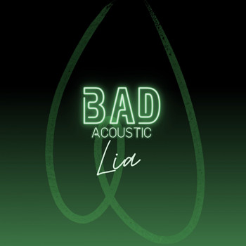 Lia - Bad (Acoustic)