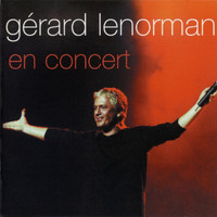 Gérard Lenorman - Gérard Lenorman en concert (Live)