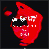 Alcyone - Que Todo Fluya
