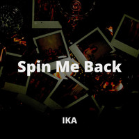 IKA - Spin Me Back