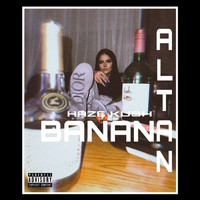 Altan - Haze Kush Banana (Explicit)
