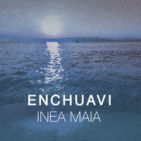 ENCHUAVI - Inea Maia