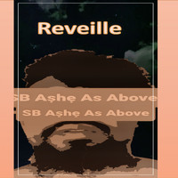 SB Ashe As Above - Reveille (Explicit)