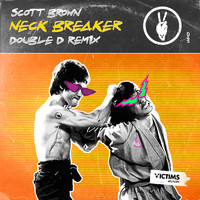 Scott Brown - Neck Breaker (Double D Remix)