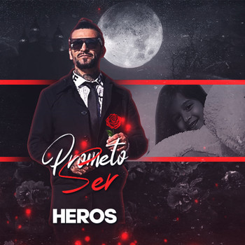 Heros - Prometo Ser