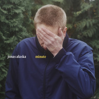 Jonas Alaska - Minute