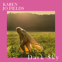 Karen Jo Fields - Dark Sky