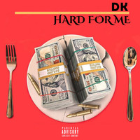 DK - Hard for Me