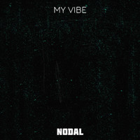 Nodal - My Vibe