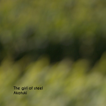 Akatuki - The Girl of Steel